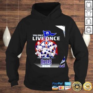 Hoodie You only live once live it as a Edmonton Oilers fan signatures 2022 shirt