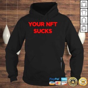 Hoodie Your nft sucks black vohliI shirt