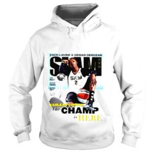 Hoodie Zach Lavine Demar Derozan Slam Kahleah Copper The Champ Is Here Shirt