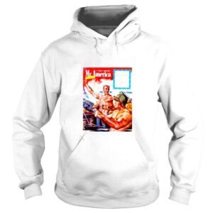 Hoodie a mans magazine mr america hang on to your teeth shirt 1