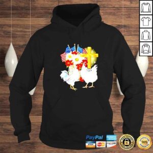 Hoodie america flag and flowers Chickens Jesus Cross shirt