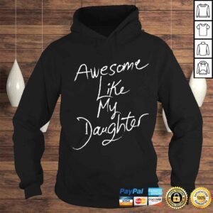 Hoodie awesome like my daughter vintage fathers day shirt