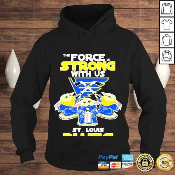 baby Yoda The Force Is Strong With Us St Louis Blues 2022 Tshirt - Image 4