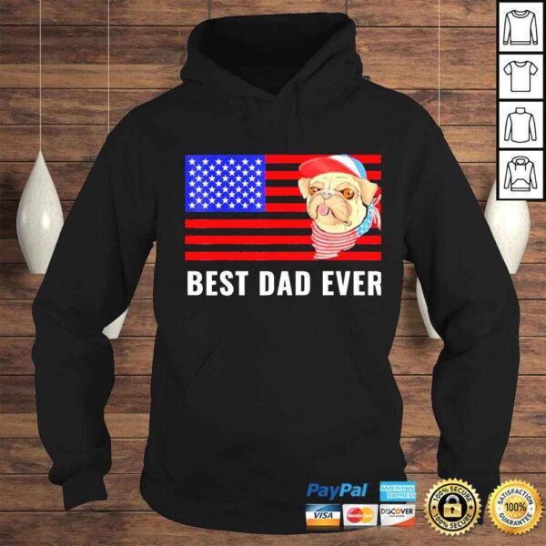 best dad ever us American flag awesome dads family pug dog shirt - Image 4