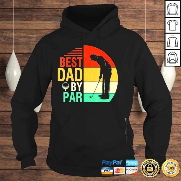 dad by par fathers day daddy golf lover golfer shirt - Image 4