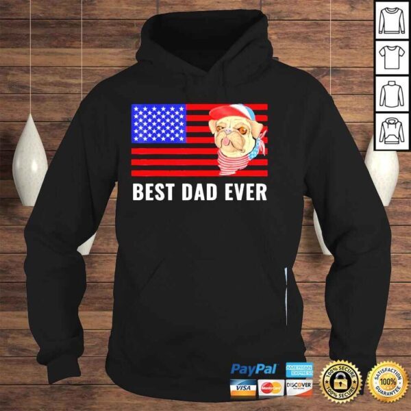 dad ever us American flag awesome dads family pug dog shirt - Image 4