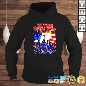 Hoodie donald Trump ultra maga king I will return shirt