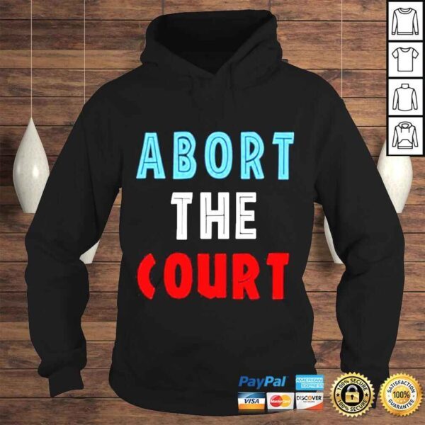 emily Winston Abort The Court Tshirt - Image 4