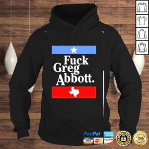 Hoodie fuck greg abbott shirt