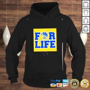 Hoodie golden state warriors for life shirt