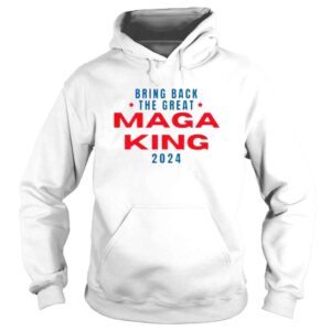 Hoodie great MAGA King Ultra MAGA Donald Trump Tee Shirt