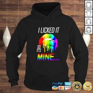 Hoodie i Licked It So Its Mine LGBT colorful shirt