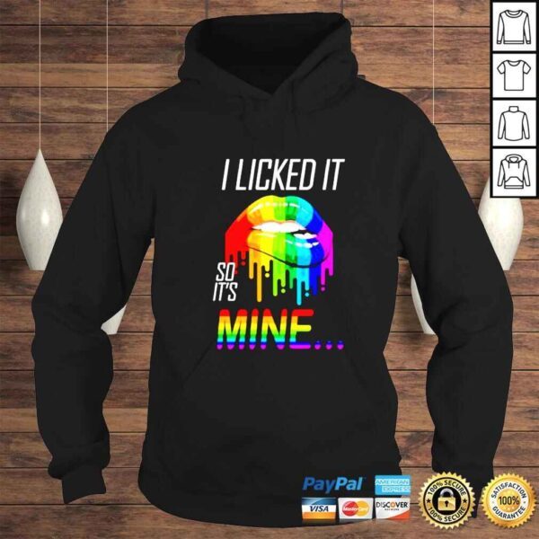 i Licked It So Its Mine LGBT colorful shirt - Image 4