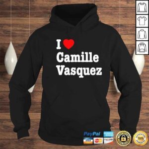 Hoodie i Love Camille Vasquez Tee Shirt