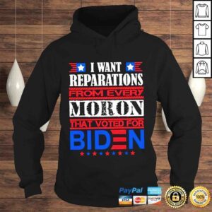 Hoodie i want reparations from every row that voted for Biden shirt