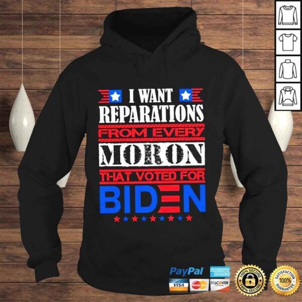 i want reparations from every row that voted for Biden shirt - Image 4