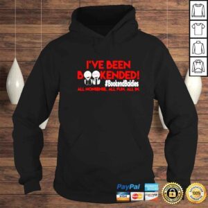 Hoodie ive been bookended all nonsense all fun all in shirt