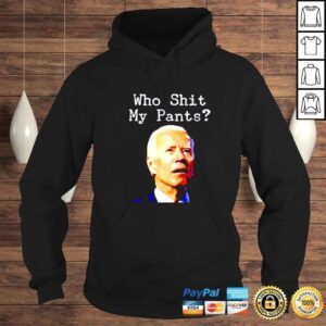 Hoodie joe Biden who shit my pants question mark shirt