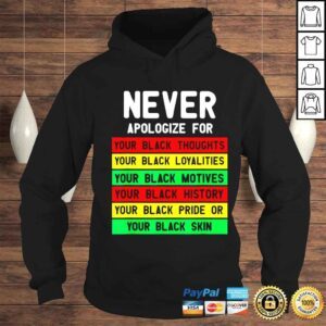 Hoodie juneteenth black pride never apologize for your blackness shirt