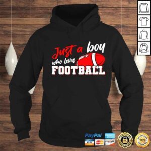 Hoodie just a boy who loves football shirt