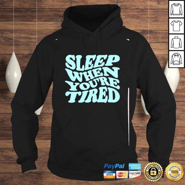 kfc Radio Sleep When Youre Tired Shirt - Image 4