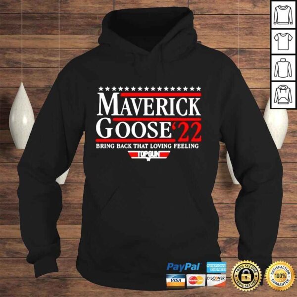 maverick goose bring back that loving feeling 2022 shirt - Image 4