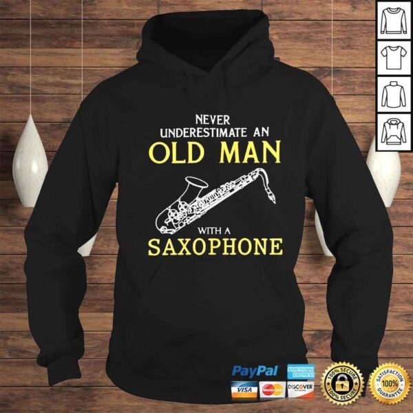 never underestimate an old man with a saxophone classic shirt - Image 4