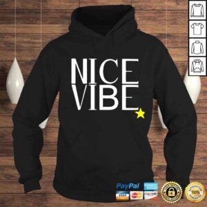 Hoodie nice Vibe shirt