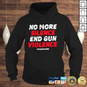 Hoodie no More Silence End Gun Violence Pray For Uvalde Tee Shirt