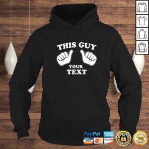 Hoodie official this guy your text classic shirt