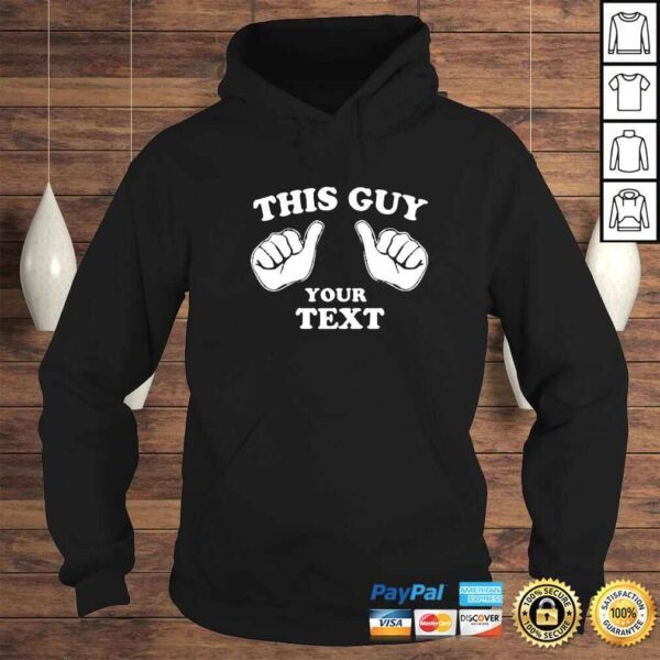 official this guy your text classic shirt - Image 4