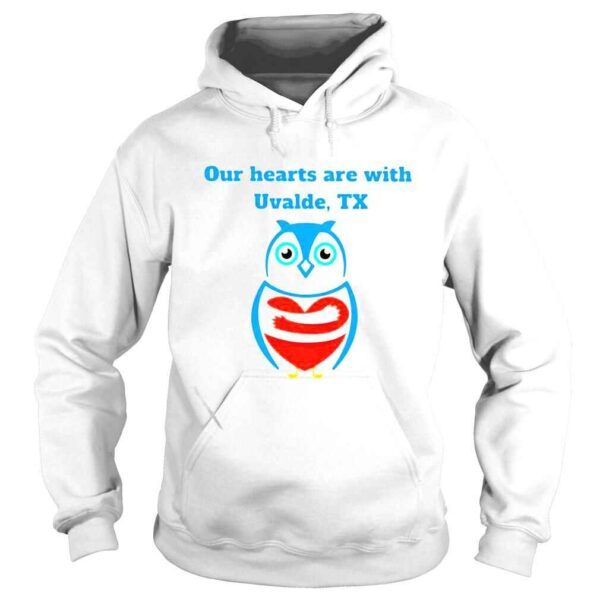 owl our hearts are with Uvalde Texas shirt - Image 4