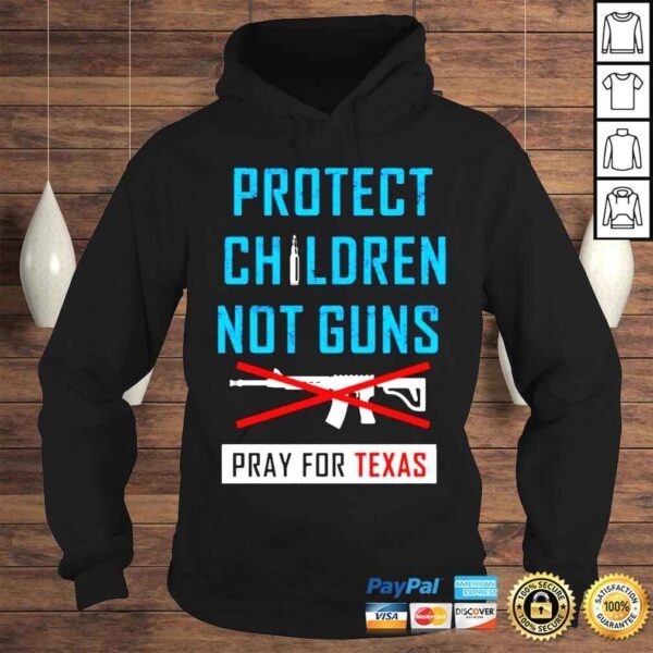 protect Children Not Gun Uvalde Texas Uvalde Strong Tee Shirt - Image 4