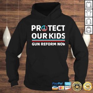 Hoodie protect our kids gun reform now shirt