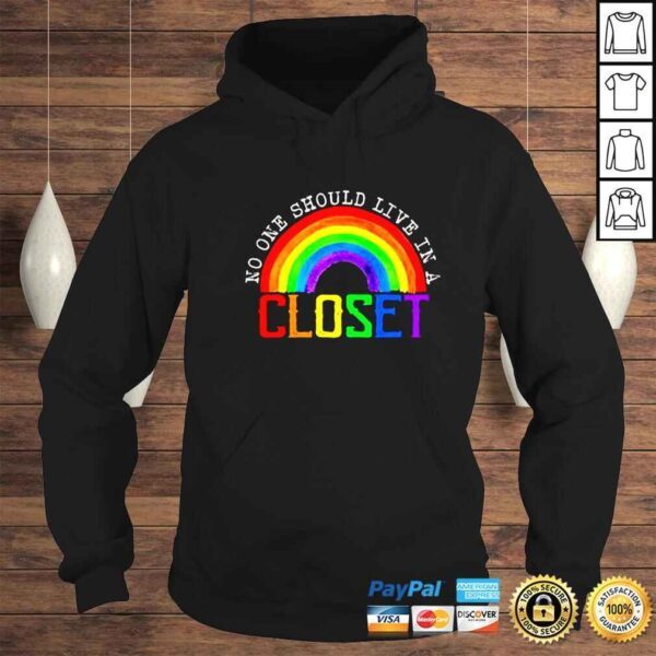 rainbow no one should live in a closet LGBT shirt - Image 4