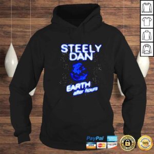 Hoodie steely Dan earth after hours shirt