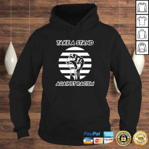 Hoodie take a stand Against Racism fist vintage shirt