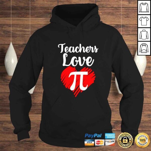 teachers Love heart pi shirt - Image 4