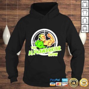 Hoodie the Alpha Warrior Show Tshirt