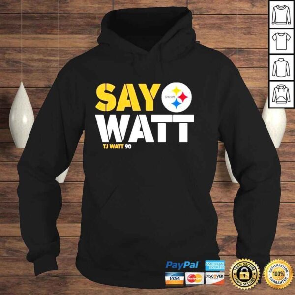 the Steelers pro shop Pittsburgh Steelers say watt tj watt 90 mark kaboly shirt - Image 4