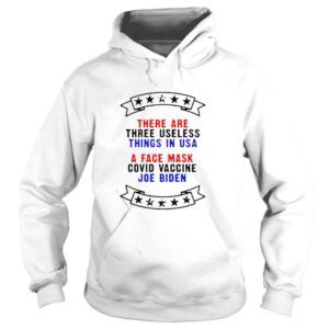 Hoodie there are three useless things in USA stars logo shirt