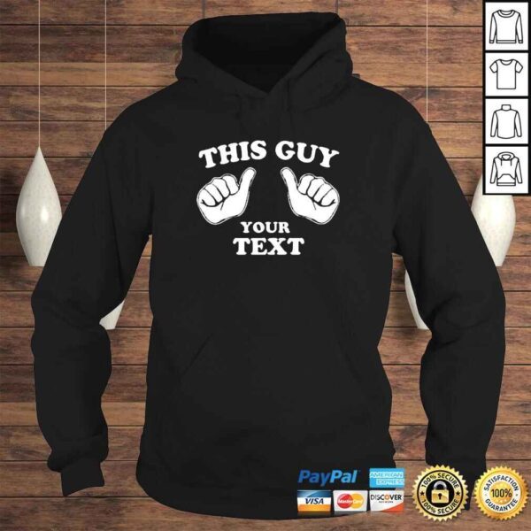 this guy your text classic shirt - Image 4