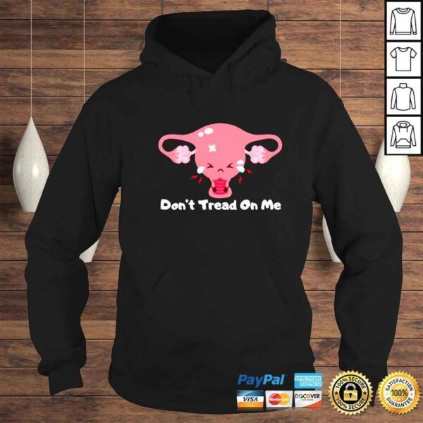 uterus cry dont tread on me shirt - Image 4