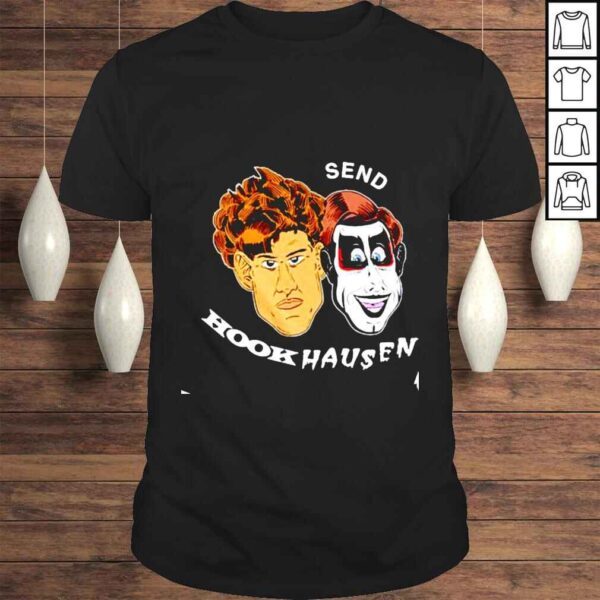 Hook And Danhausen Send shirt