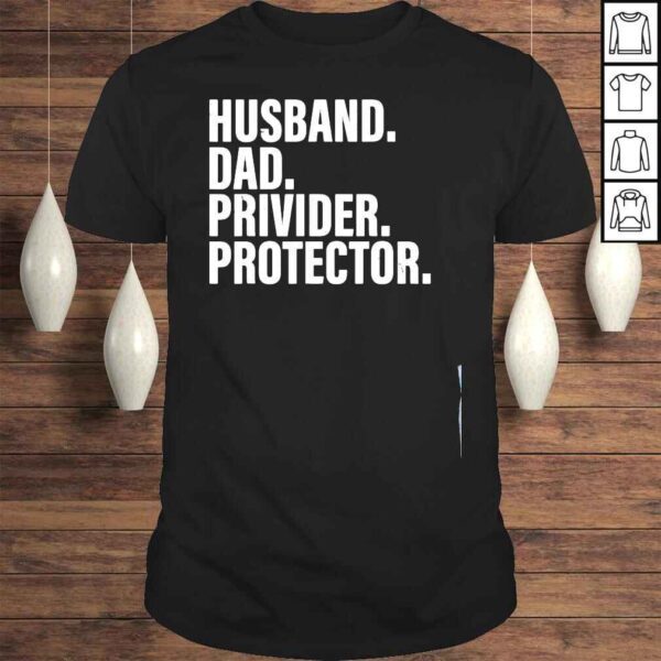 Husband dad provider protector fathers day 2022 father shirt