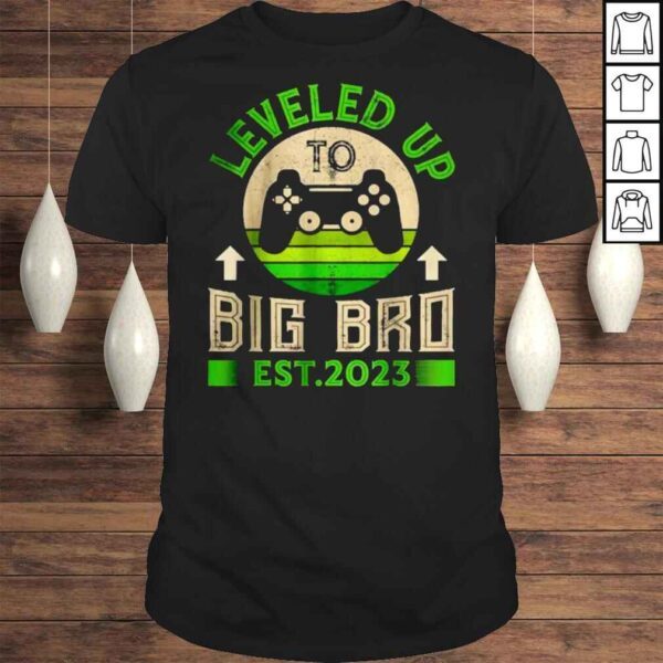 I Leveled Up To Big Brother Est 2023 Promoted To Big Bro Shirt