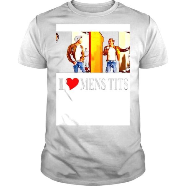 I Love Mens Tits Harry Styles shirt