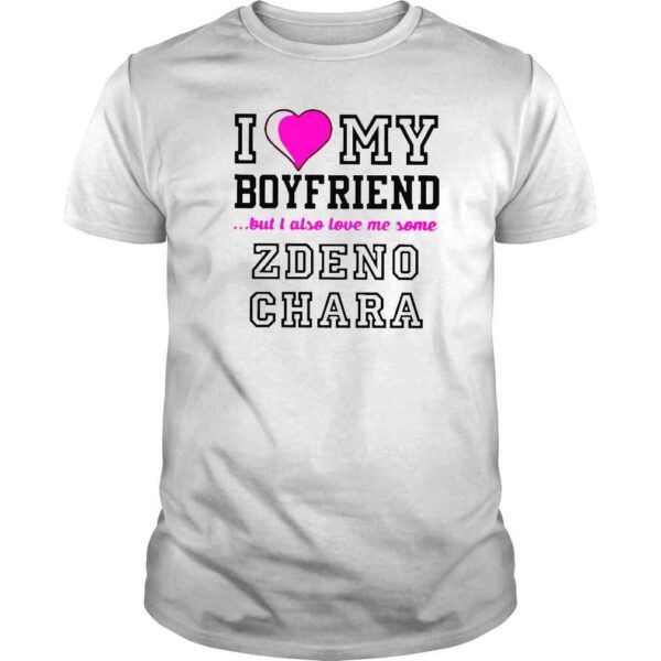 I Love My Boyfriend But I Also Love Me Some Zdeno Chara TShirt