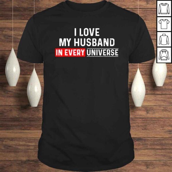 I Love My Husband In Every Universe Father’s Day TShirt