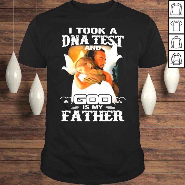 I Took A DNA Test And God Is My Father Christian Jesus Tshirt